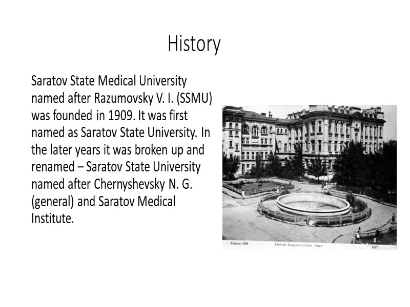 History Saratov State Medical University named after Razumovsky V. I. (SSMU) was founded in